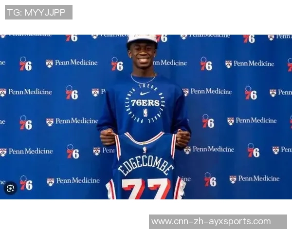 76人探花埃奇库姆表现亮眼13中4贡献全面数据助球队大胜